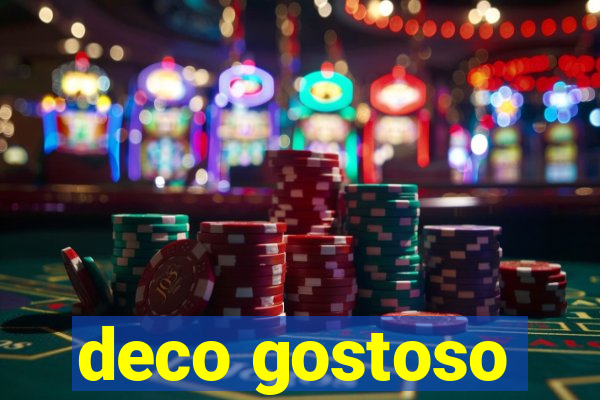 deco gostoso